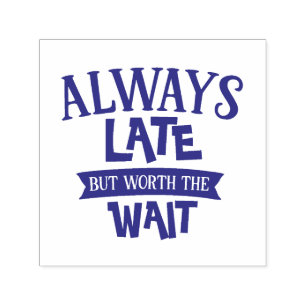 Immer spät, aber es lohnt sich zu warten permastempel