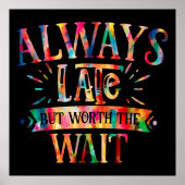 Immer spät, aber warten wert poster (Vorne)