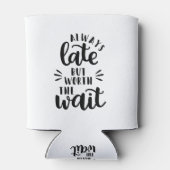 immer spät, aber wert, warten dosenkühler (Rückseite)