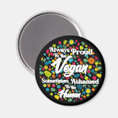 Immer stolz darauf, vegan Magnet zu sein - Küche,  (Vorderseite/Rückseite)
