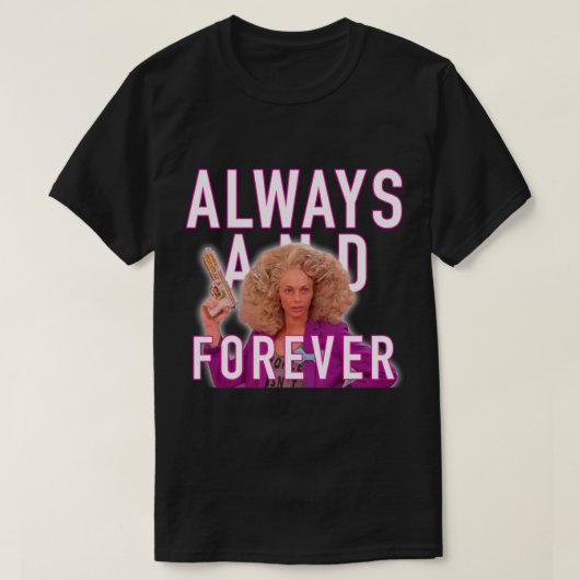 Immer und für immer - Alyssa Edwards T-Shirt (Design vorne)