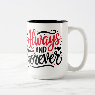 "Immer und für immer romantisches Typografie-Desig Zweifarbige Tasse
