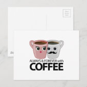Immer und immer mit Kaffee Postkarte (Vorne/Hinten)