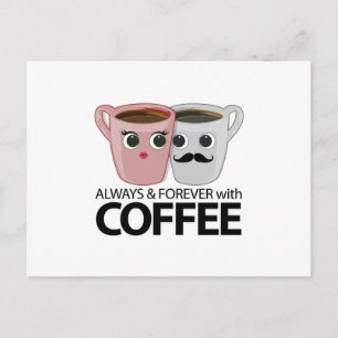 Immer und immer mit Kaffee Postkarte