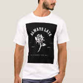 Immer verspätetes Shirt (Vorderseite)