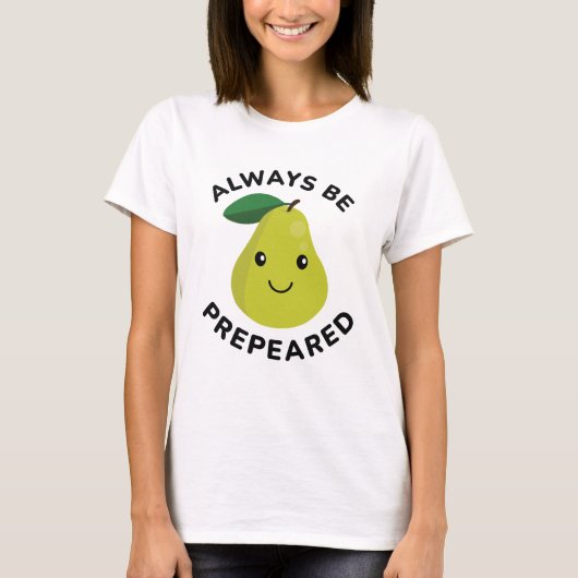 immer vorbereitet sein T-Shirt (Vorderseite)