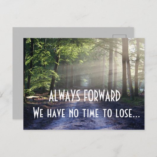 IMMER VORwärts Wir haben keine Zeit zu verlieren Z Postkarte (Vorne/Hinten)