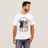 Immer wachsam. Immer neugierig T-Shirt (Vorne ganz)