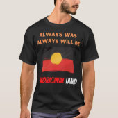 immer war immer wird aborigines Land T-Shirt (Vorderseite)