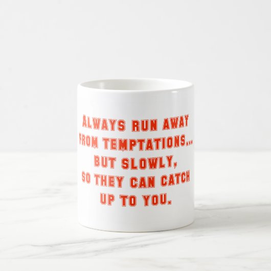 Immer weg von den Versuchungen laufen Kaffeetasse (Mittel)