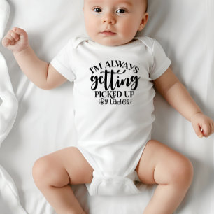 "Immer wieder von den Damen abgeholt" Baby Bodysui Strampler