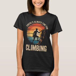 Immer Zeit Für Abenteuer Kletterliebhaber Stil T-Shirt