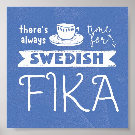 Immer Zeit für schwedisches Fika-Poster Poster (Vorne)