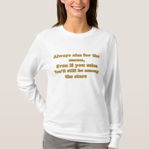 immer Ziel für den Mond T-Shirt