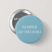 Immer zu besseren Dingen Latin Quote Aqua Button (Vorne & Hinten)