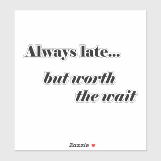 Immer zu spät abschließen aufkleber (Blatt)