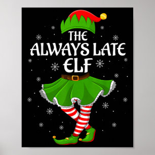 Immer zu spät Elf Weihnachten Familie Mädchen Frau Poster