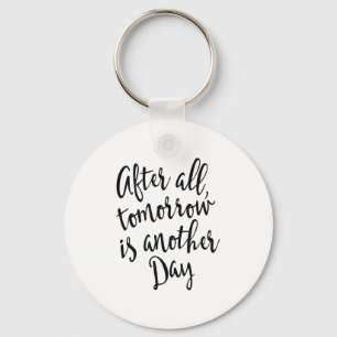 Immerhin ist morgen ein anderer Tag Motivational _ Schlüsselanhänger