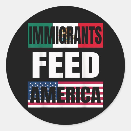 Immigranten Fütterte Amerika Einwanderer machen Am Runder Aufkleber (Vorderseite)