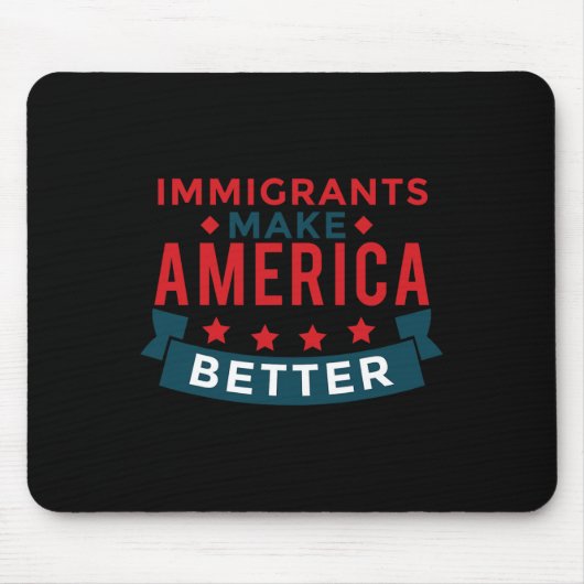 Immigranten machen Amerika besser - US-Aufenthalts Mousepad (Vorne)