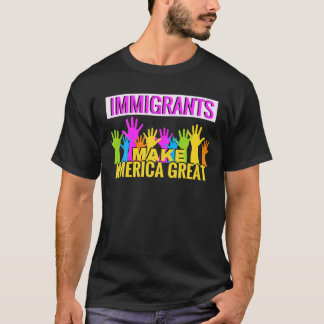 Immigranten machen Amerika zu einem großartigen T- T-Shirt