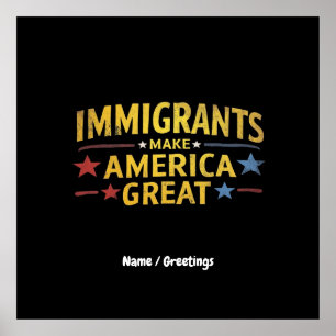 Immigranten machen Amerika zu einem großen Berühmt Poster