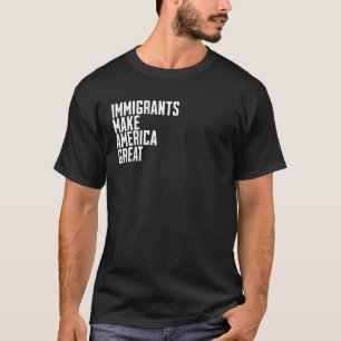 Immigranten Make America Great USA Freedom Text Ty T-Shirt