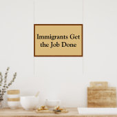 Immigrants Get the Job Done Poster (Küche)