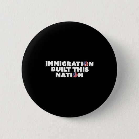 Immigration Built this Nation Pro Immigrant Equali Button (Vorderseite)