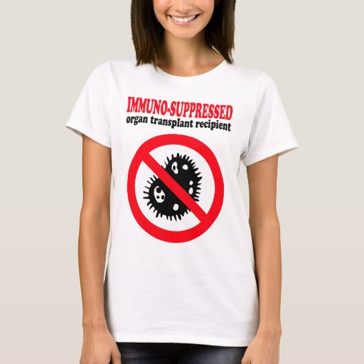 Immun-unterdrückte Organtransplantationsempfänger T-Shirt (Vorderseite)