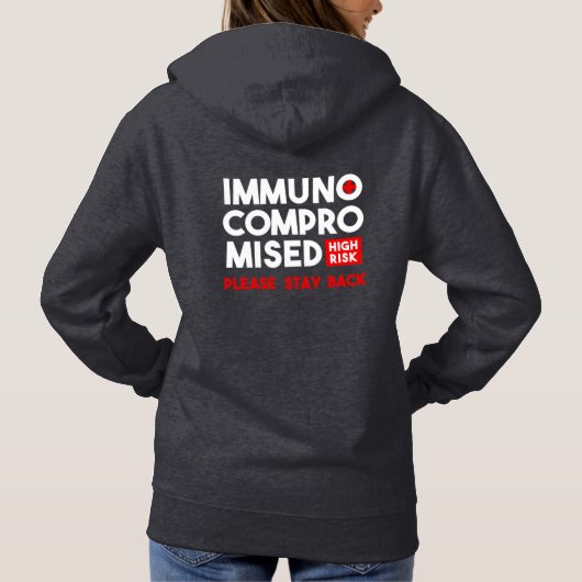 Immunbeeinträchtigtes hohes Risiko Bitte Bleibe zu Hoodie (Rückseite)