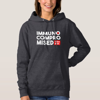 Immunbeeinträchtigtes hohes Risiko Bitte Bleibe zu Hoodie