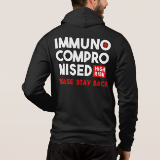 Immunbeeinträchtigtes hohes Risiko Bitte Bleibe zu Hoodie
