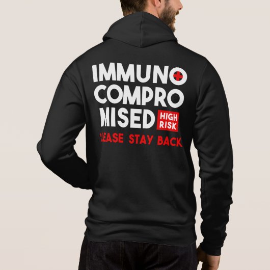 Immunbeeinträchtigtes hohes Risiko Bitte Bleibe zu Hoodie (Rückseite)