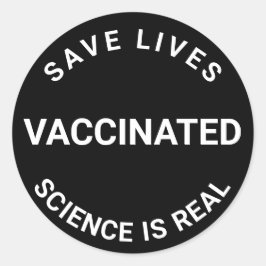 Immunisiert ist die Wissenschaft real, das Leben w Runder Aufkleber