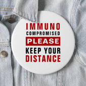Immunocompromised Please Keep Your Distance Button (Beispiel)