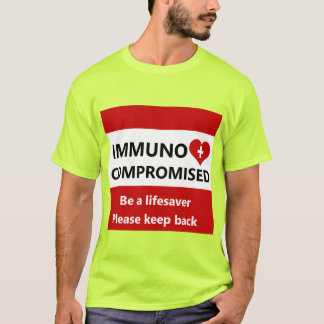 Immunokompromittiert - Bleibe Zurück Rotes & Weiße T-Shirt