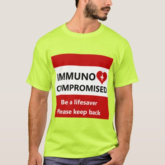 Immunokompromittiert - Bleibe Zurück Rotes & Weiße T-Shirt (Vorderseite)