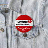 Immunokompromittiert - Roter und weißer Bleibe Button (Beispiel)