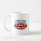 Immunologe / Allergist .. Big Deal Kaffeetasse (Links)