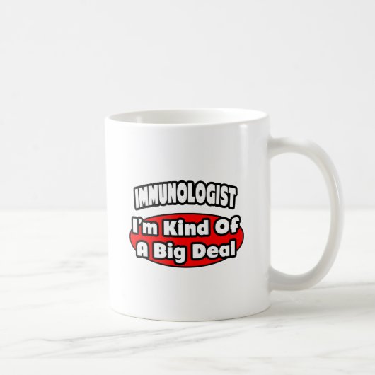 Immunologe / Allergist .. Big Deal Kaffeetasse (Rechts)