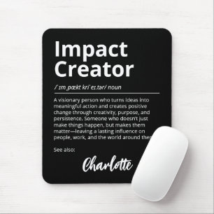 Impact-Schöpfer Inspirierende Definition Schwarz Mousepad