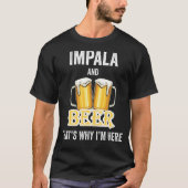 Impala und Bier deshalb bin ich hier T-Shirt (Vorderseite)