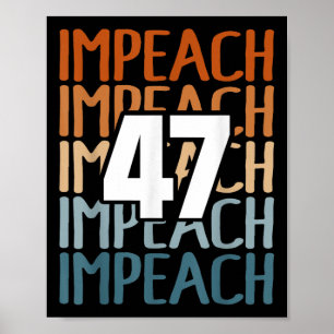 Impeach 47 Vintag Impeach Trump 47 Distressed Ant Poster