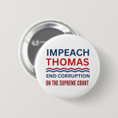 Impeach Clarence Thomas Oberster Gerichtshof Button (Vorne & Hinten)