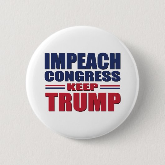 Impeach-Congress Behalten-Trump Button (Vorderseite)