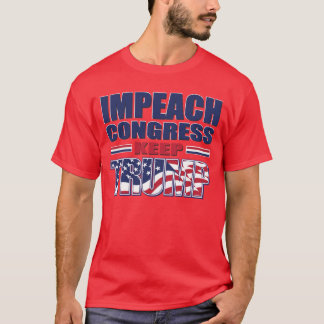 Impeach Congress Behalten Trump T-Shirt