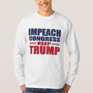 Impeach Congress - Trump Behalten T-Shirt