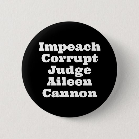Impeach korrupt Judge Aileen Cannon Button (Vorderseite)