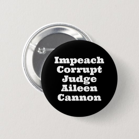 Impeach korrupt Judge Aileen Cannon Button (Vorne & Hinten)